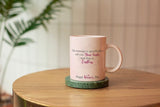 Load image into Gallery viewer, JaipurCrafts Premium &quot;Women&#39;s motivations Quotes&quot; Printed ceramic Coffee mug - 350 ML