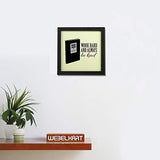 Load image into Gallery viewer, Webelkart Synthetic Motivational/Funny Quote Design Photo Poster Frame without Glass for Wall, Office, Study Room Decoration (Multicolour, 10 x 10 Inch)